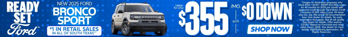 2025 Bronco Sport "$0 down / $355.00 a month lease* #1 IN RETAIL SALES IN ALL OF SOUTH TEXAS**"