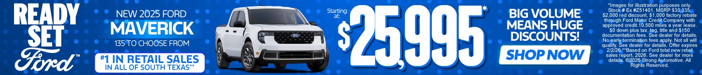 BIG VOLUME MEANS HUGE DISCOUNTS!	"NEW 2025 MAVERICK 135 TO CHOOSE FROM STARTING AT $25,995*"