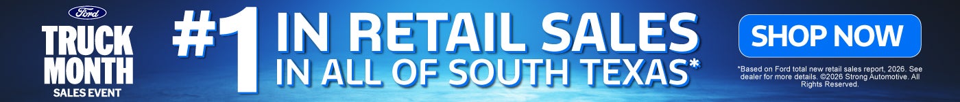 #1 IN RETAIL SALES IN ALL OF SOUTH TEXAS