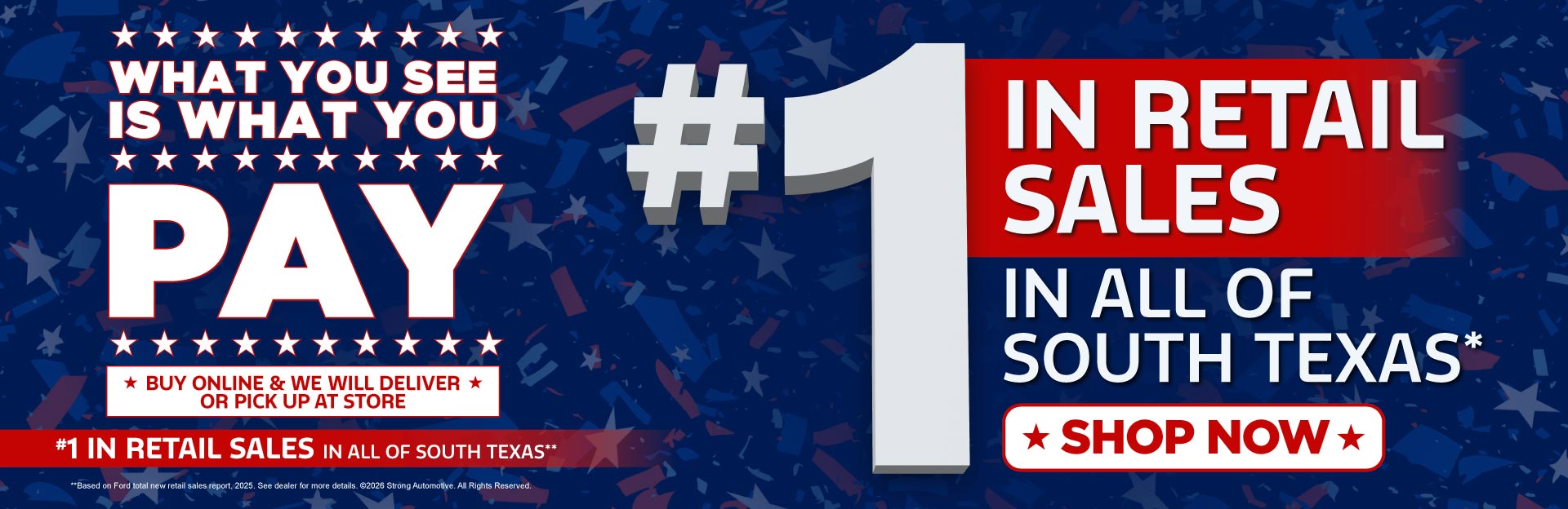 #1 IN RETAIL SALES IN ALL OF SOUTH TEXAS