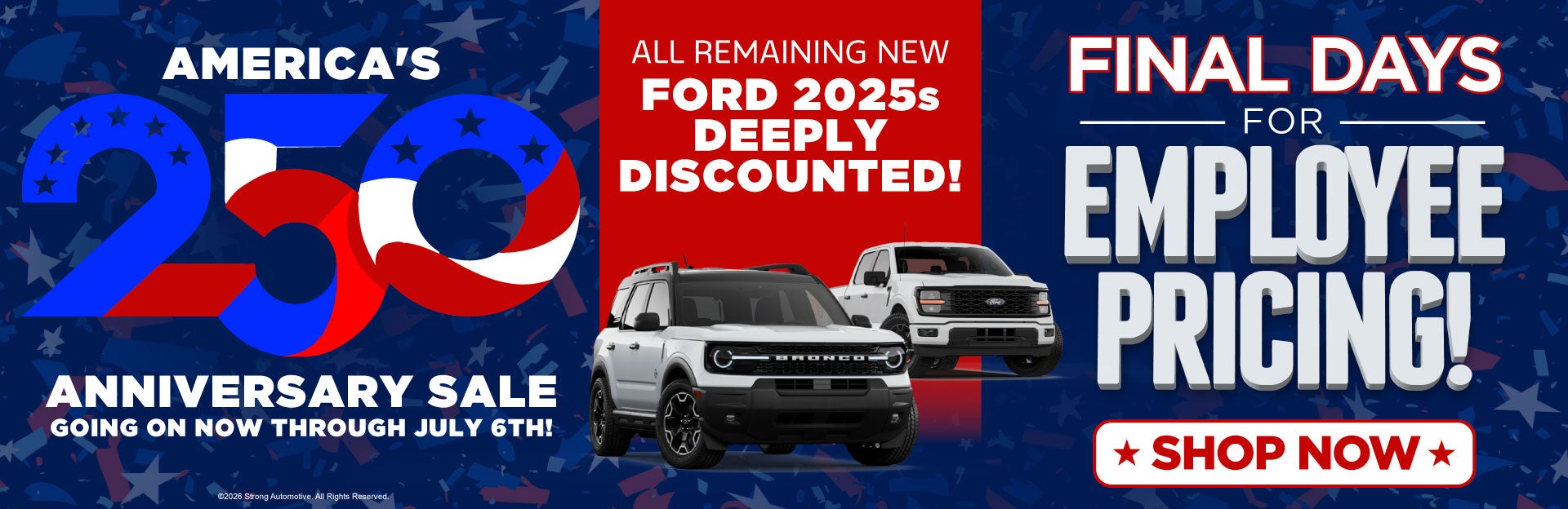 AMERICA'S 250TH ANNIVERSARY SALE GOING ON NOW THROUGH JULY 6