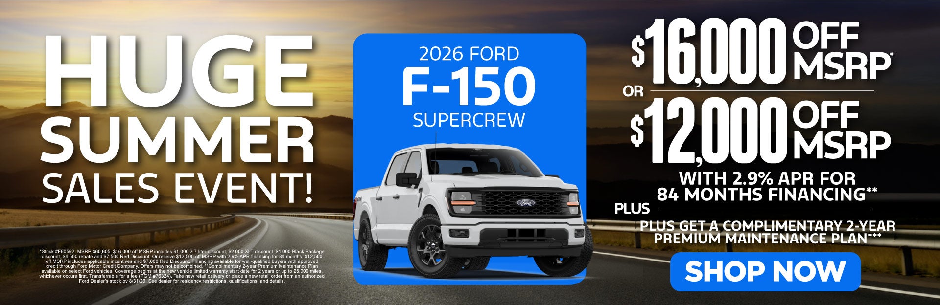 "HUGE SUMMER SALES EVENT! 2026 FORD F-150 SUPERCREW"	"$16,00