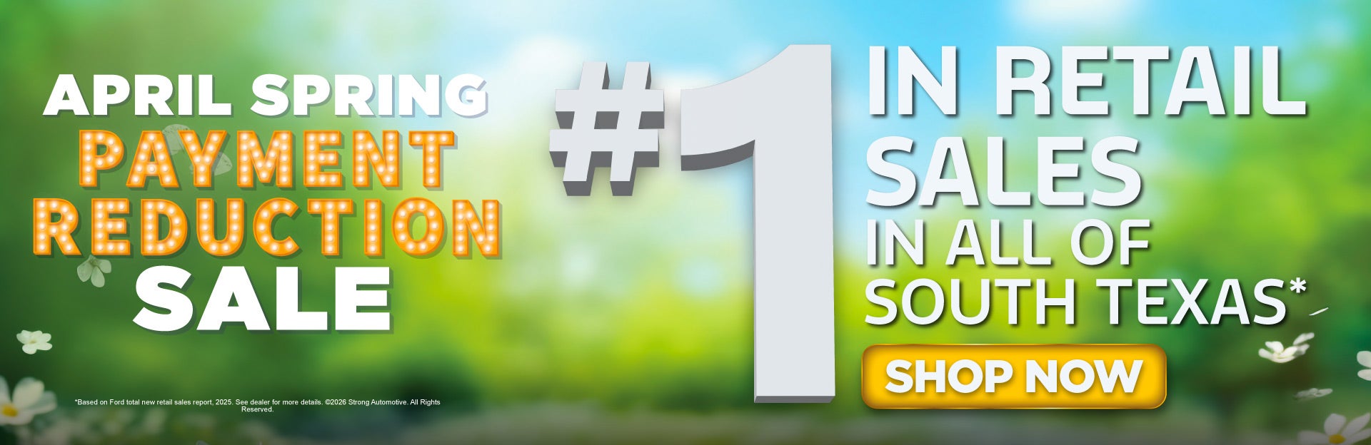 #1 IN RETAIL SALES IN ALL OF SOUTH TEXAS